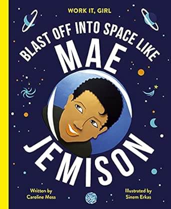 Work It, Girl: Blast Off Intro Space like Mae Jemison book cover