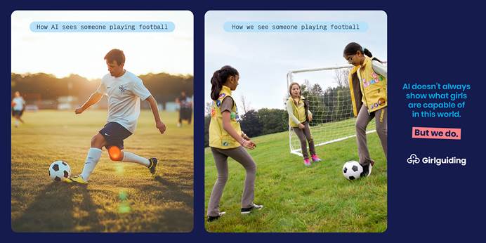 On the left, an AI generated image shows a man playing football. Above the image it says 'This is how AI sees someone playing football'. On the left a photo shows three Brownies in uniform playing football. Above the image it says 'How we see someone playing football'. Text to the right of the image says  AI doesn't always show what girls are capable of in this world, but we do. Girlguiding